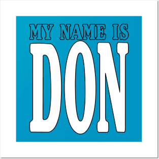 MY NAME IS DON Posters and Art